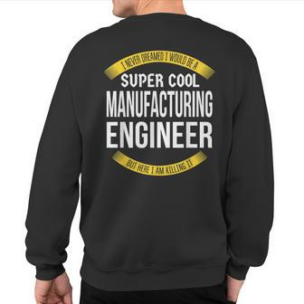 Manufacturing Engineer Appreciation Sweatshirt Back Print | Mazezy