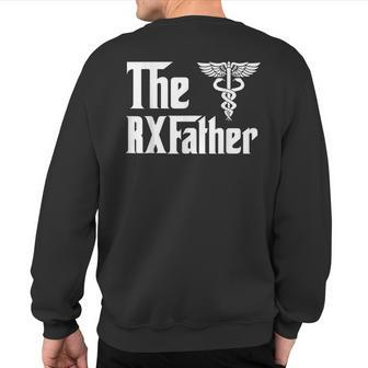 Pharmacist Pharmacy Symbol Rx Father Dad Medicine Sweatshirt Back Print | Mazezy