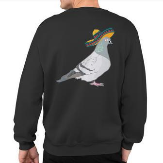 Pigeon Pigeons With Sombrero Hat Fun Sweatshirt Back Print | Mazezy