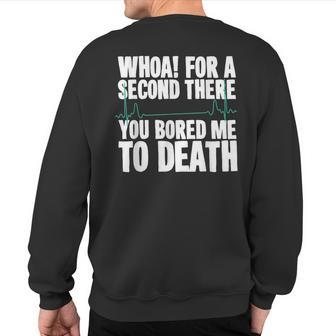 Quotes Death By Boredom Flat Line T Sweatshirt Back Print | Mazezy