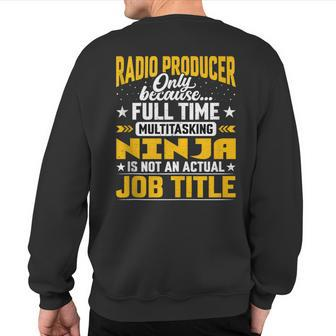 Radio Producer Job Title Sweatshirt Back Print | Mazezy