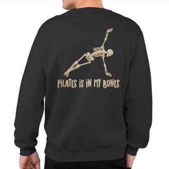 Skeleton Pilates Is In My Bones Pilates Instructor Sweatshirt Back Print - Thegiftio UK