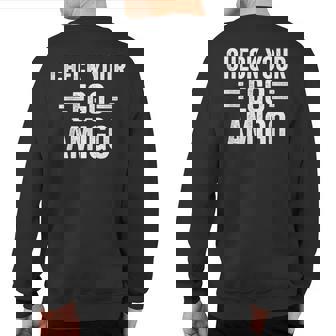Spanish Check Your Ego Amigo Sweatshirt Back Print | Mazezy