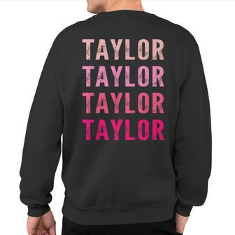 Taylor First Given Name Retro Vintage Distressed Sweatshirt Back Print - Monsterry