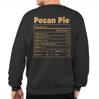 Thanksgiving Food Pecan Pie Nutritional Facts Sweatshirt Back Print | Mazezy