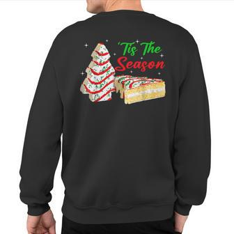 Tis The Season Christmas Tree Cakes Debbie Sweatshirt Back Print - Monsterry