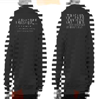 Trans-Slender Fat But Identifies As Thin Sweatshirt Back Print | Mazezy