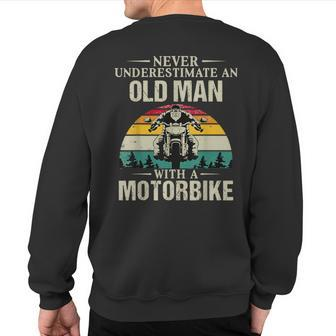 Never Underestimate A Old Man With A Motorbike Sweatshirt Back Print - Monsterry