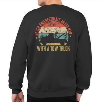 Never Underestimate An Old Man With A Tow Truck Men Sweatshirt Back Print - Seseable