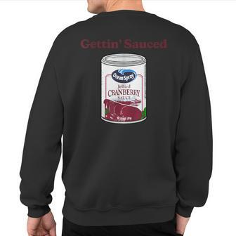 Getting' Sauced Cranberry Sauce Thanksgiving Costume Sweatshirt Back Print - Seseable