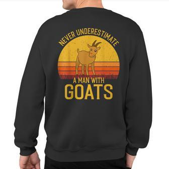 Goat Never Underestimate A Man With Goats Sweatshirt Back Print - Monsterry UK