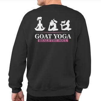 Goat Yoga Heals The Soul Shift For Yoga Goat Lovers Sweatshirt Back Print | Mazezy