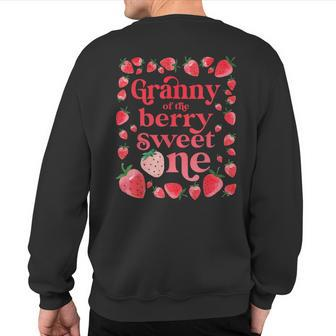 Granny Of The Berry Sweet One Strawberry First Birthday 1St Sweatshirt Back Print | Mazezy CA