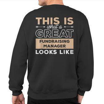 This Is What A Great Fundraising Manager Looks Like Sweatshirt Back Print | Mazezy