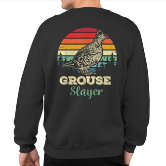 Grouse Slayer Ruffed Grouse Bird Hunting Hunter Sweatshirt Back Print | Mazezy