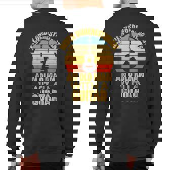 Guitarist Never Underestimate An Old Man With A Guitar Sweatshirt Back Print - Thegiftio UK