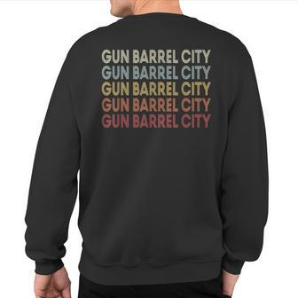 Gun-Barrel-City Texas Gun-Barrel-City Tx Retro Vintage Text Sweatshirt Back Print | Mazezy