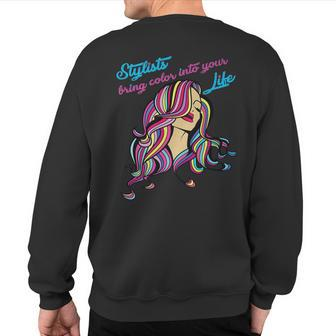 Hair Colorist Stylists Bring Color Cosmetologist Sweatshirt Back Print | Mazezy