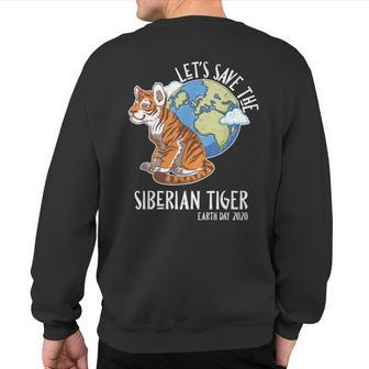 Happy Green Earth Day Let's Save The Siberian Tiger Sweatshirt Back Print | Mazezy