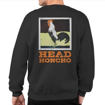 Head Honcho Vintage Rooster Illustration Perfect Boss Sweatshirt Back Print | Mazezy
