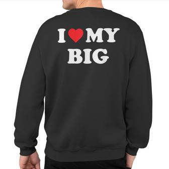 I Heart My Big Matching Little Big Sorority Sweatshirt Back Print | Mazezy