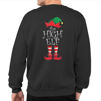 High Elf Matching Family Christmas Party Pajama High Elf Sweatshirt Back Print - Seseable