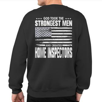 Home Inspectors Inspection Union Worker Proud God Loving Sweatshirt Back Print | Mazezy