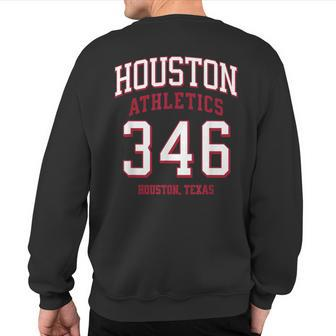 Houston Athletics 346 Houston Tx For 346 Area Code Sweatshirt Back Print | Mazezy