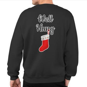 Well Hung Dirty Santa Xmas Adult Humor Ugly Sweatshirt Back Print - Seseable