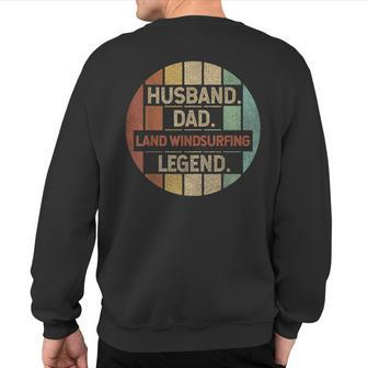 Husband Dad Land Windsurfing Legend Vintage Sweatshirt Back Print | Mazezy