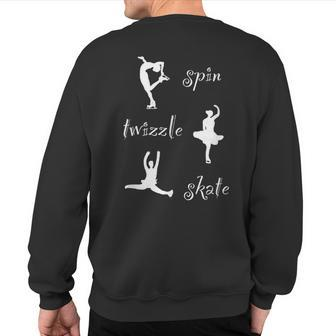Ice Skating Spin Twizzle Skate For Figure Skaters Sweatshirt Back Print | Mazezy