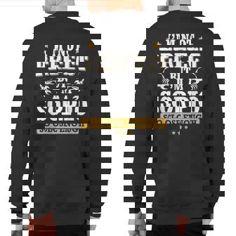 I'm Not Perfect But I'm A Scorpio So Close Enough Sweatshirt Back Print | Mazezy