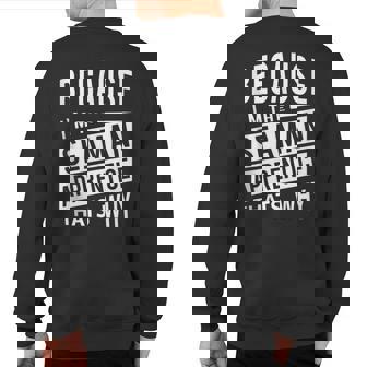 Because I'm The Seaman Apprentice Sa That's Why Sweatshirt Back Print | Mazezy