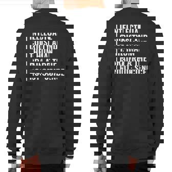 Intellectual Curiosity Is Root Of Science Intellect Quote Sweatshirt Back Print | Mazezy