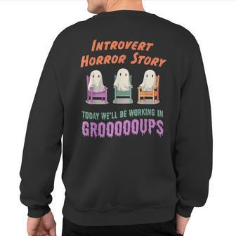 Introvert Shy Antisocial Horror Story Quote Kawaii Ghost Sweatshirt Back Print | Mazezy UK