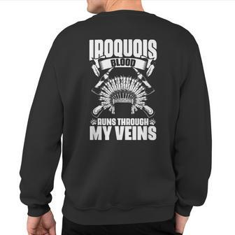Iroquois Blood Native Pride American Indian Tribe Sweatshirt Back Print - Seseable