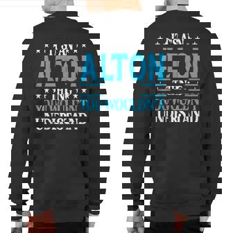 It's An Alton Thing Personal Name Alton Sweatshirt Back Print | Mazezy