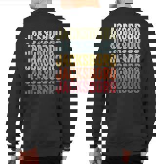 Jacksboro Texas Jacksboro Tx Retro Vintage Text Sweatshirt Back Print | Mazezy