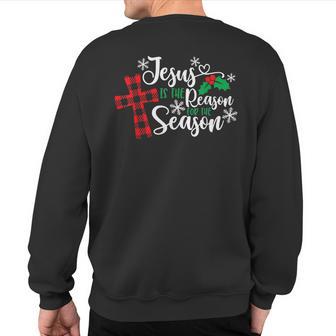 Jesus Is The Reason For The Season Christmas Pjs Sweatshirt Back Print - Thegiftio UK