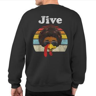Jive Thanksgiving Turkey Day Face Vintage Retro Style Sweatshirt Back Print - Seseable