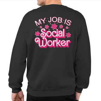 My Job Is Social Worker Pink Retro School Social Worker Sweatshirt Back Print - Monsterry