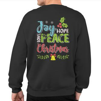 Joy Hope Love Peace Christmas Season Wishes Distressed Sweatshirt Back Print | Mazezy