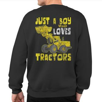Just A Boy Who Loves Tractors Construction Kid Birthday Sweatshirt Back Print | Mazezy