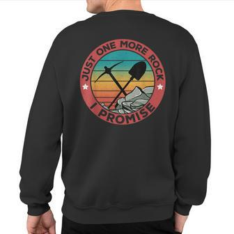 Just One More Rock I Promise Retro Geology Geologist Sweatshirt Back Print | Mazezy