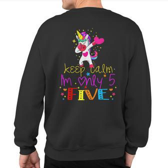 Keep Calm I'm Only 5 Five Birthday For Cute Kid Sweatshirt Back Print - Thegiftio UK