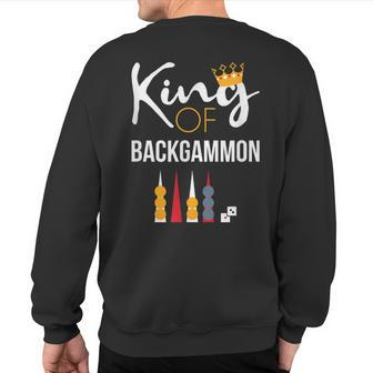King Of Backgammon Board Game Backgammon Player Sweatshirt Back Print | Mazezy