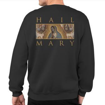 Our Lady Of Guadalupe Catholic Hail Mary Sweatshirt Back Print - Monsterry CA