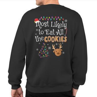 Most Likely To Eat All The Cookies Christmas Sweatshirt Back Print - Thegiftio UK