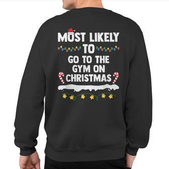Most Likely To Go To The Gym On Christmas Family Matching Sweatshirt Back Print - Monsterry CA