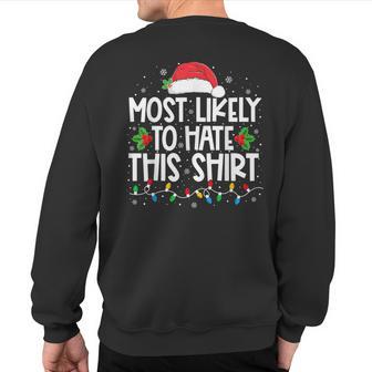 Most Likely To Hate This Family Christmas Pajamas Sweatshirt Back Print - Monsterry